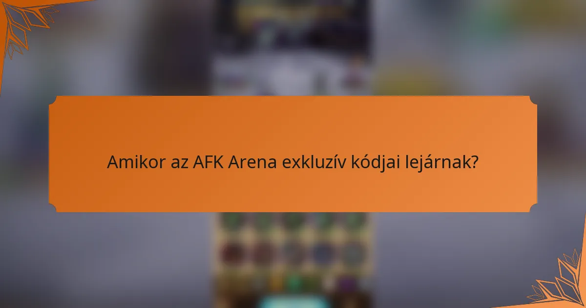 Amikor az AFK Arena exkluzív kódjai lejárnak?