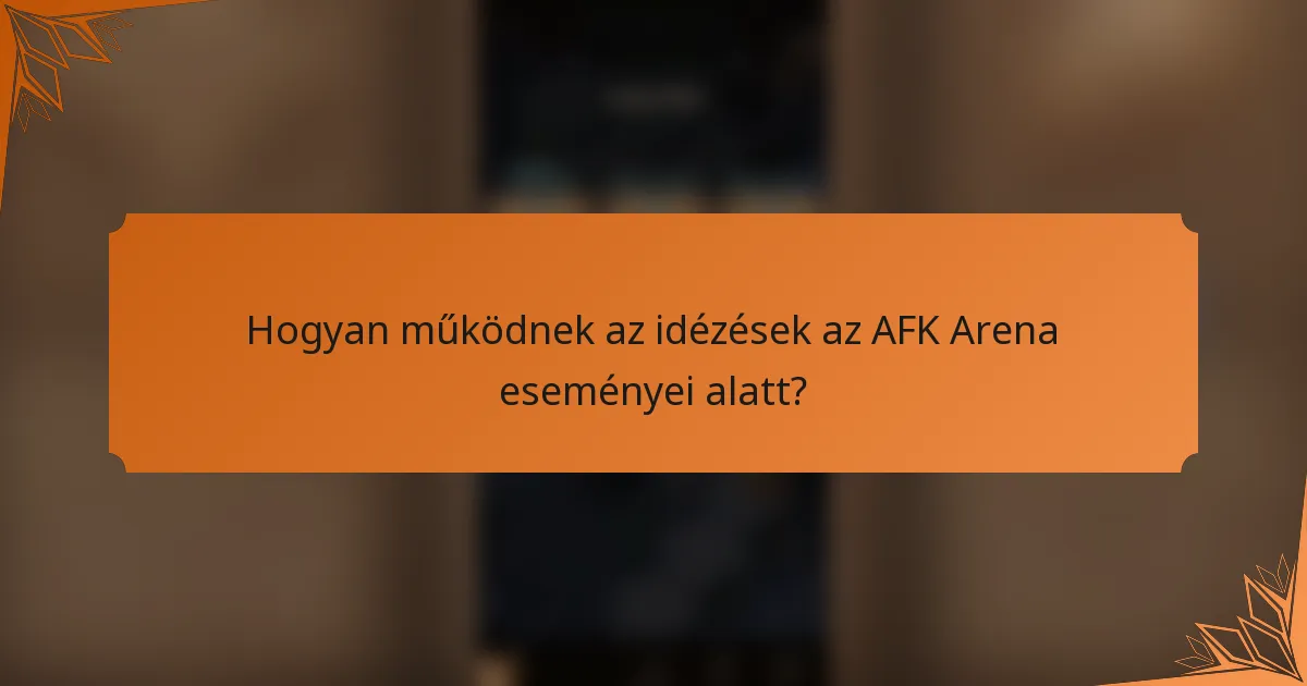 Hogyan működnek az idézések az AFK Arena eseményei alatt?