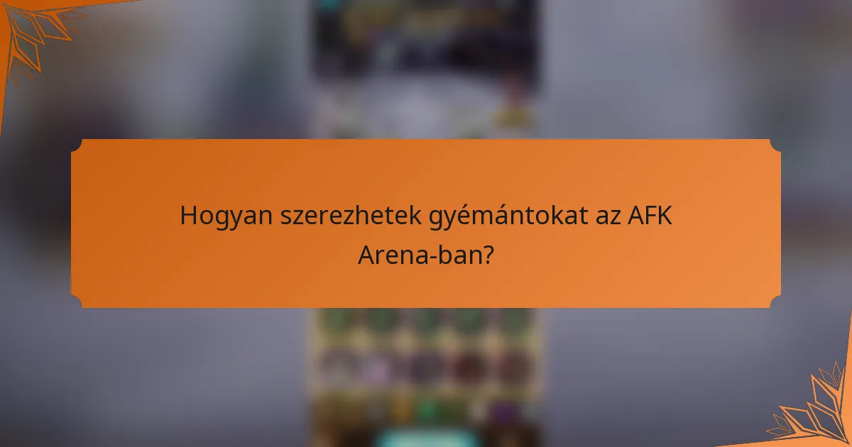 Hogyan szerezhetek gyémántokat az AFK Arena-ban?