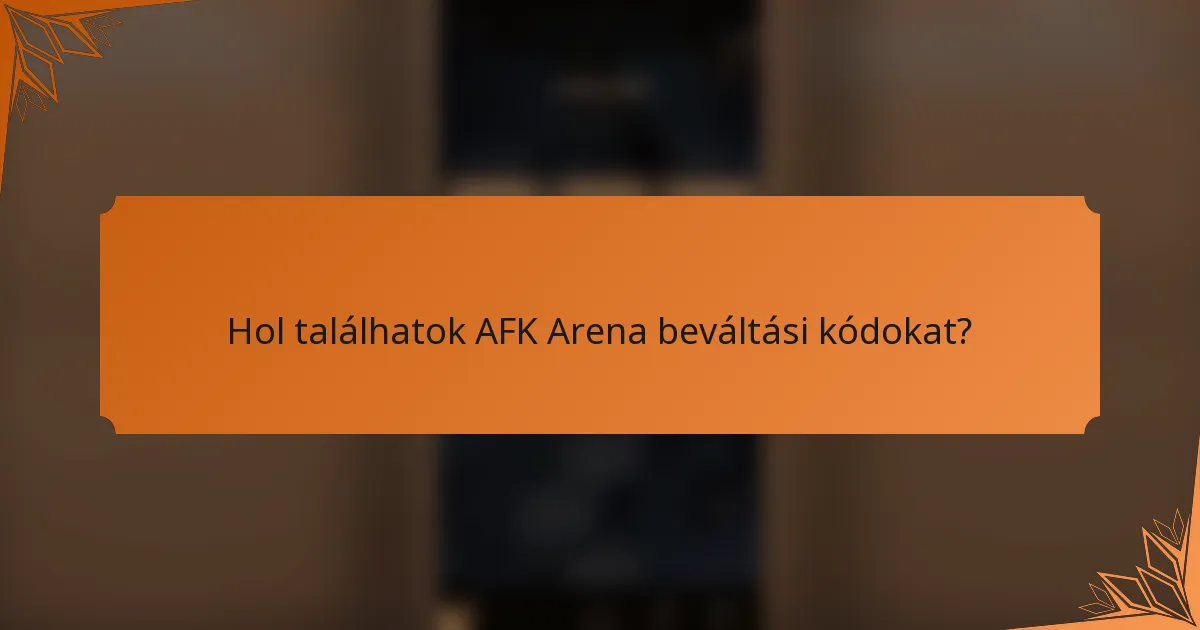 Hol találhatok AFK Arena beváltási kódokat?
